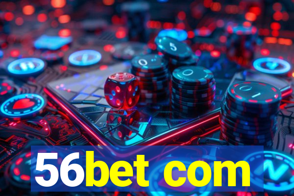 56bet com